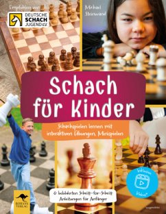 Schach für Kinder - Schachspielen lernen mit interaktiven Übungen, Minispielen & bebilderten Schritt-für-Schritt Anleitu - Steinwand, Michael