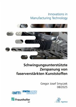 Cover Schwingungsunterstützte Zerspanung von faserverstärkten Kunststoffen