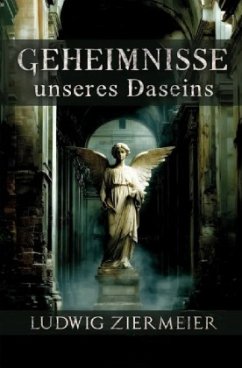 Geheimnisse unseres Daseins