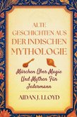 Alte Geschichten Aus Der Indischen Mythologie (eBook, ePUB)