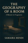 The Geography of a Room (eBook, ePUB)