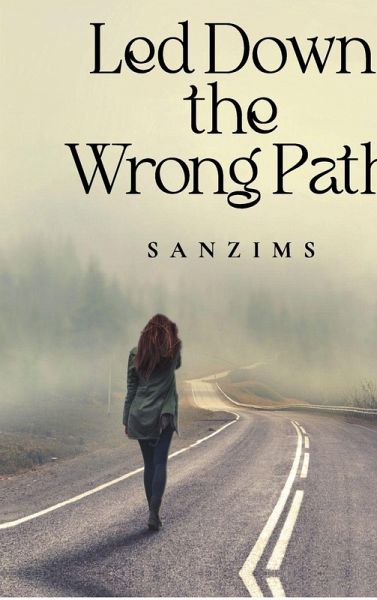 Led Down The Wrong Path Led Down The Wrong Path
