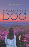 Walking Like a Dog Walking Like a Dog