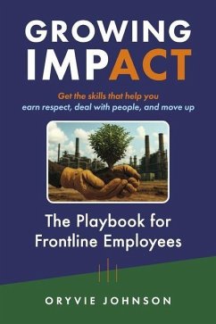 Growing Impact: The Playbook for Frontline Employees - Johnson, Oryvie