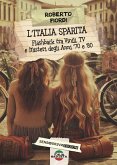 L' Italia sparita. Flashback tra vinili, tv e misteri degli anni '70 e '80