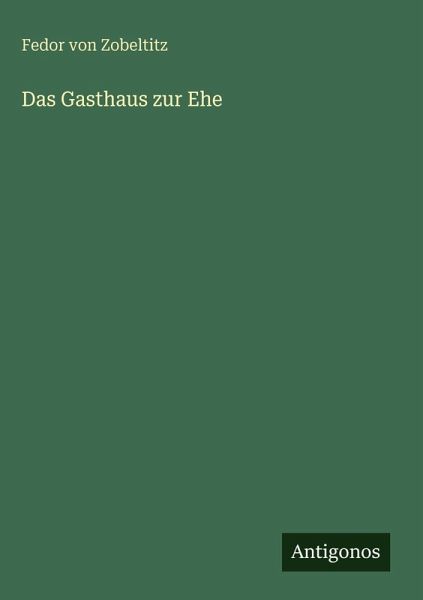 Das Gasthaus zur Ehe Das Gasthaus zur Ehe