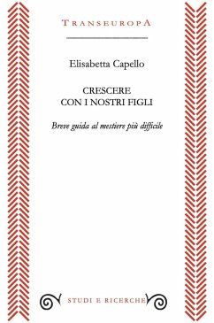 Cover Crescere con i nostri figli. Breve guida al mestiere più difficile