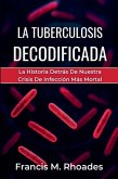 La Tuberculosis Decodificada (eBook, ePUB)