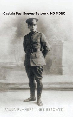 Cover Captain Paul Eugene Betowski MD MORC