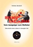 Helmut Zacharias: Vom Jazzgeiger zum Weltstar Helmut Zacharias: Vom Jazzgeiger zum Weltstar