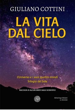 Cover La vita dal cielo. L'universo e i suoi quattro mondi. Trilogia del Sole