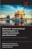 Badanie komunikacji stereotypów w spo¿ecze¿stwie pend¿abskim