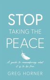 Stop Taking the Peace