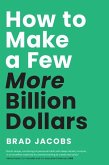 How to Make a Few More Billion Dollars How to Make a Few More Billion Dollars