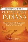 Storie Dimenticate Della Mitologia Indiana (eBook, ePUB) Storie Dimenticate Della Mitologia Indiana (eBook, ePUB)