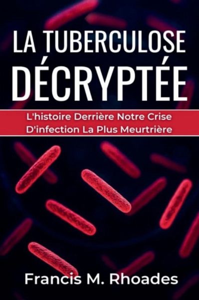 La Tuberculose Décryptée (eBook, ePUB)