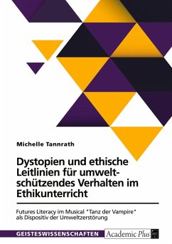 Dystopien und ethische Leitlinien für umweltschützendes Verhalten im Ethikunterricht Dystopien und ethische Leitlinien für umweltschützendes Verhalten im Ethikunterricht