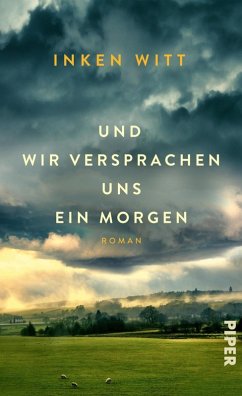 Und wir versprachen uns ein Morgen - Witt, Inken