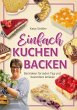 Einfach Kuchen backen - Bild 1