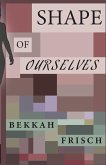Shape of Ourselves
