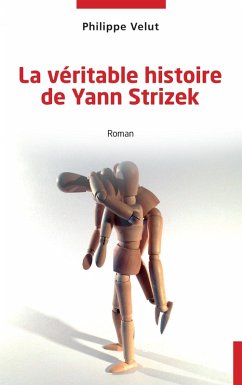 Cover La véritable histoire de Yann Strizek