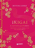Ikigai. Il metodo giapponese. Trovare il senso della vita per essere felici Ikigai. Il metodo giapponese. Trovare il senso della vita per essere felici