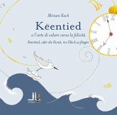 Keentied o l'arte di volare verso la felicità. Ediz. italiana e tedesca Keentied o l'arte di volare verso la felicità. Ediz. italiana e tedesca