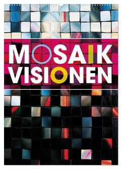 MOSAIK-VISIONEN (Wandkalender 2026 DIN A2 hoch), CALVENDO Monatskalender