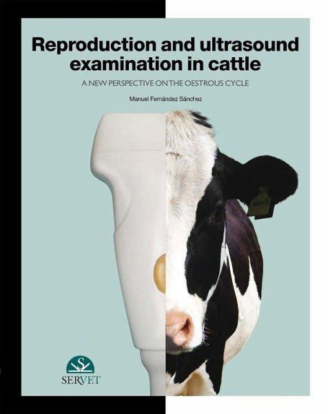 Reproduction and Ultrasound Examination in Cattle. a New Perspective on the Oestrous Cycle Reproduction and Ultrasound Examination in Cattle. a New Perspective on the Oestrous Cycle