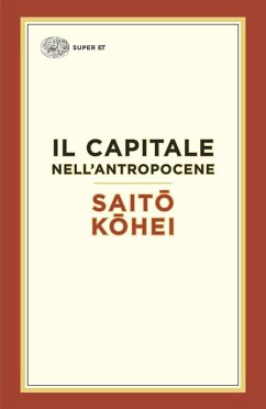 Il capitale nell'Antropocene - Saito, Kohei