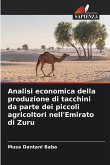 Analisi economica della produzione di tacchini da parte dei piccoli agricoltori nell'Emirato di Zuru Analisi economica della produzione di tacchini da parte dei piccoli agricoltori nell'Emirato di Zuru