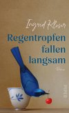 Regentropfen fallen langsam Regentropfen fallen langsam