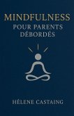 Mindfulness pour parents débordés Mindfulness pour parents débordés