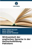 Wirksamkeit der englischen Sprache in der Hochschulbildung Pakistans Wirksamkeit der englischen Sprache in der Hochschulbildung Pakistans