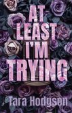 At Least I'm Trying