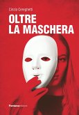 Oltre la maschera Oltre la maschera