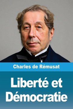 Liberté et Démocratie - De Rémusat, Charles