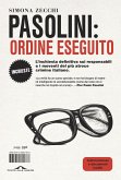 Pasolini: ordine eseguito Pasolini: ordine eseguito