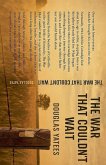 The War That Couldn`t Wait