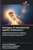 Sviluppo di biomateriali apatici fosfocalcici Sviluppo di biomateriali apatici fosfocalcici