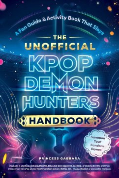 The Unofficial Kpop Demon Hunters Handbook - Gabbara, Princess