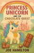 Princess Unicorn And The Chococlate... - Bild 1