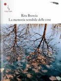 La memoria sensibile delle cose La memoria sensibile delle cose