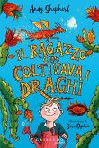 Il ragazzo che coltivava i draghi Il ragazzo che coltivava i draghi