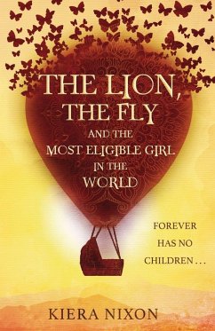 Cover The Lion, the Fly and the Most Eligible Girl in the World