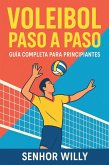 Voleibol Paso el Paso: Guía completa para principiantes (eBook, ePUB)