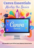 Canva Essentials: Master the Basics (eBook, ePUB)