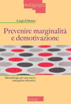Cover Prevenire marginalità e demotivazione. Metodologie per una nuova emergenza educativa