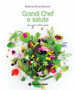 Cover Grandi chef e salute. Alta cucina 100% vegetale