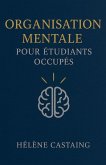 Organisation mentale pour étudiants occupés